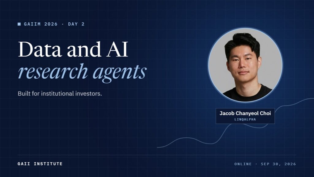 GAIIM 2026: Data and AI research agents for institutional investors