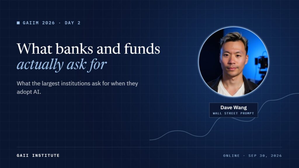 GAIIM 2026: What the largest banks and funds actually ask for